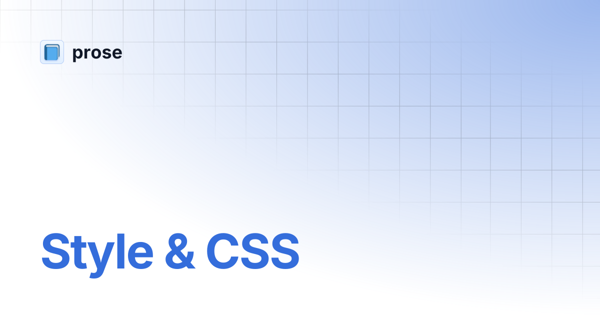 Style & CSS | prose