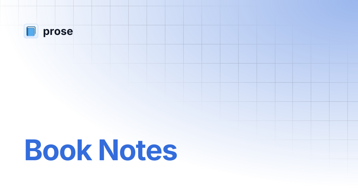 Book Notes | prose